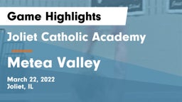 Joliet Catholic Academy  vs Metea Valley  Game Highlights - March 22, 2022