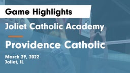 Joliet Catholic Academy  vs Providence Catholic  Game Highlights - March 29, 2022