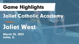 Joliet Catholic Academy  vs Joliet West  Game Highlights - March 25, 2022