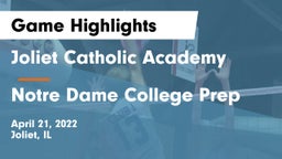 Joliet Catholic Academy  vs Notre Dame College Prep Game Highlights - April 21, 2022