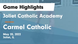 Joliet Catholic Academy  vs Carmel Catholic  Game Highlights - May 20, 2022