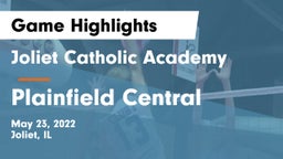 Joliet Catholic Academy  vs Plainfield Central  Game Highlights - May 23, 2022
