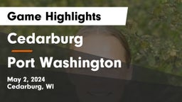 Cedarburg  vs Port Washington  Game Highlights - May 2, 2024