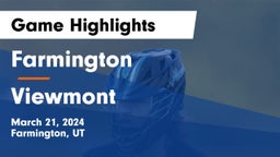 Farmington  vs Viewmont  Game Highlights - March 21, 2024