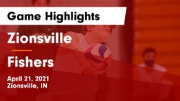 Zionsville  vs Fishers  Game Highlights - April 21, 2021