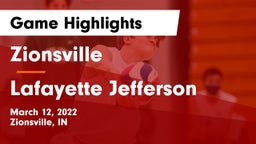 Zionsville  vs Lafayette Jefferson  Game Highlights - March 12, 2022