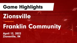 Zionsville  vs Franklin Community  Game Highlights - April 12, 2022