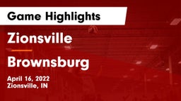 Zionsville  vs Brownsburg  Game Highlights - April 16, 2022