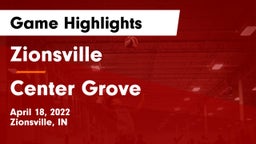 Zionsville  vs Center Grove  Game Highlights - April 18, 2022