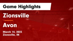 Zionsville  vs Avon  Game Highlights - March 14, 2023
