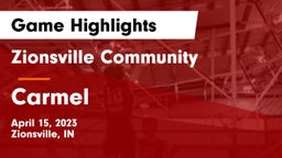 Zionsville Community  vs Carmel  Game Highlights - April 15, 2023