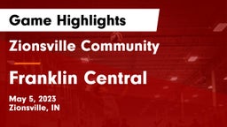 Zionsville Community  vs Franklin Central  Game Highlights - May 5, 2023