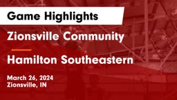 Zionsville Community  vs Hamilton Southeastern  Game Highlights - March 26, 2024