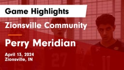 Zionsville Community  vs Perry Meridian  Game Highlights - April 13, 2024