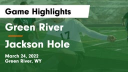 Green River  vs Jackson Hole  Game Highlights - March 24, 2022
