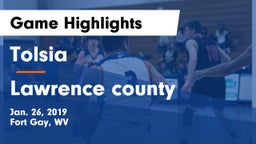 Tolsia  vs Lawrence county Game Highlights - Jan. 26, 2019