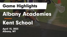 Albany Academies vs Kent School Game Highlights - April 15, 2023