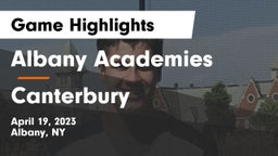 Albany Academies vs Canterbury  Game Highlights - April 19, 2023