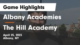 Albany Academies vs The Hill Academy Game Highlights - April 25, 2023