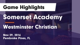 Somerset Academy  vs Westminster Christian  Game Highlights - Nov 29, 2016