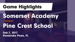 Somerset Academy  vs Pine Crest School Game Highlights - Feb 7, 2017