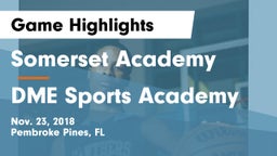 Somerset Academy  vs DME Sports Academy Game Highlights - Nov. 23, 2018