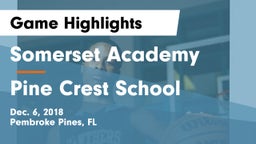 Somerset Academy  vs Pine Crest School Game Highlights - Dec. 6, 2018
