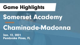 Somerset Academy  vs Chaminade-Madonna  Game Highlights - Jan. 12, 2021