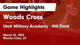 Woods Cross  vs Utah Military Academy - Hill Field Game Highlights - March 25, 2022