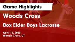 Woods Cross  vs Box Elder Boys Lacrosse Game Highlights - April 14, 2023