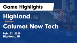 Highland  vs Calumet New Tech  Game Highlights - Feb. 22, 2019