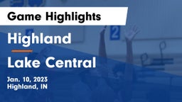 Highland  vs Lake Central  Game Highlights - Jan. 10, 2023