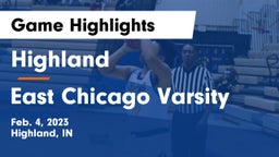 Highland  vs East Chicago Varsity Game Highlights - Feb. 4, 2023