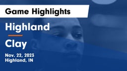 Highland  vs Clay  Game Highlights - Nov. 22, 2023