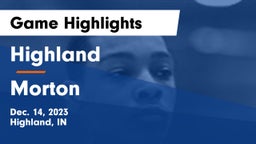 Highland  vs Morton  Game Highlights - Dec. 14, 2023