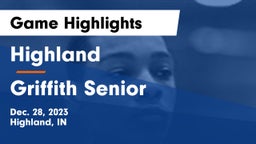Highland  vs Griffith Senior  Game Highlights - Dec. 28, 2023
