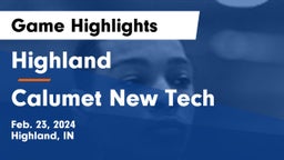 Highland  vs Calumet New Tech  Game Highlights - Feb. 23, 2024