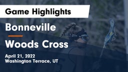 Bonneville  vs Woods Cross  Game Highlights - April 21, 2022