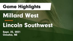 Millard West  vs Lincoln Southwest  Game Highlights - Sept. 25, 2021