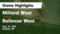 Millard West  vs Bellevue West  Game Highlights - Aug. 26, 2022