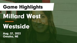 Millard West  vs Westside  Game Highlights - Aug. 27, 2022