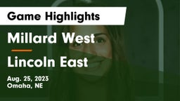 Millard West  vs Lincoln East  Game Highlights - Aug. 25, 2023