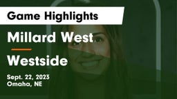 Millard West  vs Westside  Game Highlights - Sept. 22, 2023