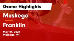 Muskego  vs Franklin  Game Highlights - May 24, 2022