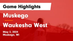 Muskego  vs Waukesha West  Game Highlights - May 2, 2024