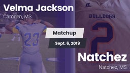 Matchup: Velma Jackson High S vs. Natchez  2019