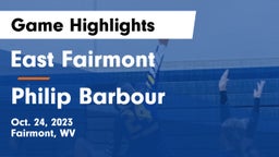 East Fairmont  vs Philip Barbour  Game Highlights - Oct. 24, 2023