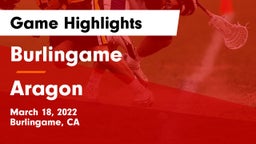 Burlingame  vs Aragon Game Highlights - March 18, 2022