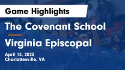 The Covenant School vs Virginia Episcopal Game Highlights - April 13, 2023