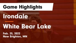 Irondale  vs White Bear Lake  Game Highlights - Feb. 25, 2022